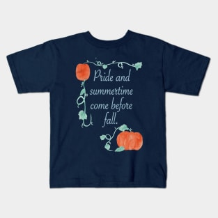 Pride and Summertime before Fall Kids T-Shirt